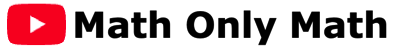 Math Only Math YouTube Channel